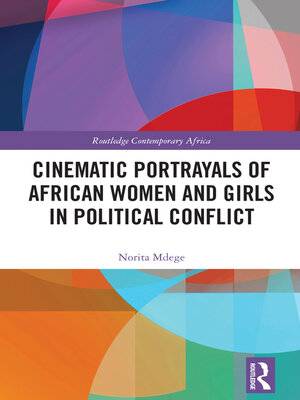 cover image of Cinematic Portrayals of African Women and Girls in Political Conflict